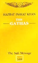 The Gathas: The Sufi Message, Volume XIII (v. 13) [Paperback] Hazrat Inayat Khan