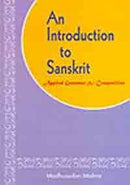 An Introduction to Sanskrit Mishra, Madhusudan