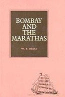 Bombay and the Marathas Up to 1774 Desao, Walter Sadgon