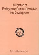 Integration of Endogenous Cultural Dimension into Development [Hardcover] Saraswati, Baidyanath