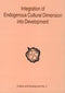 Integration of Endogenous Cultural Dimension into Development [Hardcover] Saraswati, Baidyanath