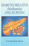 Diabetes Mellitus (Madhumeha) and Ayurveda [Hardcover]