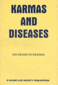 Karmas and Diseases [Paperback] Sri Swami Sivananda