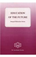Education of the Future (Integral Education) Various