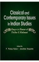 Classical and Contemporary Issues in Indian Studies: Essays in Honour of Trichur S. Rukmani [Hardcover] P. Pratap Kumar and Jonathan Duquette