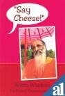 Say Cheese Swami, Chinmayananda