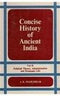 Concise History Of Ancient India, Vol. II (Political Theory, Administration And Economic Life) [Hardcover] A.K. Majumdar