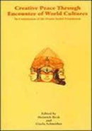 Creative Peace Through Encounter of World Cultures [Hardcover] Hanns-Seidel-Stiftung; Beck, Heinrich and Schmirber, Gisela