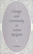 Change and Continuity in Indian Religion [Hardcover] [Aug 01, 1997] GONDA, J. [Hardcover] GONDA, J.