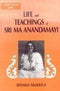 Life and Teachings of Sri Ma Anandamayi