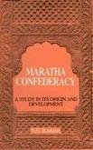 Maratha Confederacy: A Study In Its Origin And Development [Hardcover] V.S. Kadam