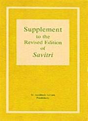 Supplement to the Revised Edition of "Savitri" Sri, Aurobindo
