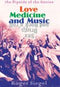 Love Medicine and Music, the Flip Side of the Sixties [Paperback] Roger Siegel