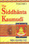 The Siddhanta Kaumudi of Bhattoji Diksita, 2 Vols