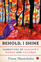 Behold, I Shine : Narratives Of Kashmirs Women And Children