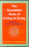 The Kundalini Book of Living & Dying