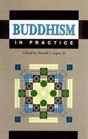 Buddhism in Practice Donald S. Lopez and Lopez, Donald S.