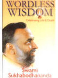 Wordless Wisdom [Paperback] Swami Sukhabodhananda