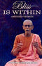 Bliss Is Within - Abridged Version [Paperback] Swami Chidananda