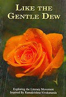 Like the Gentle Dew - Exploring the Literary Movement [Paperback] Swami Atmashraddhananda