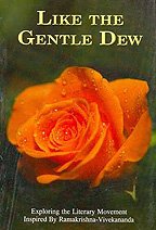 Like the Gentle Dew - Exploring the Literary Movement [Paperback] Swami Atmashraddhananda