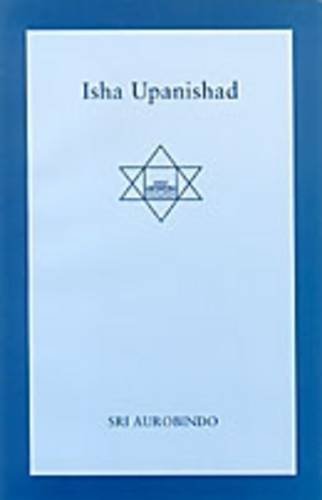 Isha Upanishad [Paperback] Aurobindo, Sri