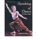 Speaking of Dance: The Indian Critique (New vistas in Indian performing arts) [Hardcover] Mandakranta Bose