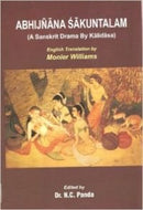 Abhijnana Sakuntalam (A Sanskrit Drama by Kalidasa) English Translation by Monier Williams (Hardcover) [Hardcover] Dr. N.C. Panda
