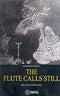 The Flute Calls Still [Paperback] Dilip Kumar Roy