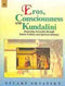 Eros, Consciousness and Kundalini: Deepening Sensuality Through Tantric Celibacy and Spiritual Intimacy [Paperback] Stuart Sovatsky