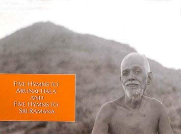 Five Hymns to Arunachala and Five Hymns to Sri Ramana [Paperback] Sri Ramana