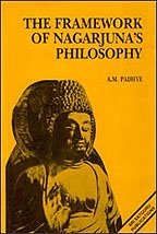 The framework of Nagarjuna's philosophy (Bibliotheca Indo-Buddhica) Padhye, A. M