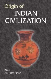 Origin of Indian Civilization [Hardcover] Bal Ram Singh