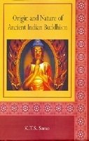 Origins and Nature of Ancient Indian Buddhism [Hardcover] Sarao and K.T.S.