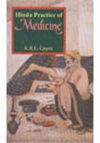Hindu Practice of Medicine (Indian Medical Science Series) Gupta, K. R. L.
