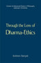 Through the Lens of Dharma-Ethics [Jul 01, 2016] Sanyal, Indrani [Paperback] Indrani Sanyal
