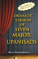 Dramatic Version of Major Seven Upanishads  (With Original Text, Transliteration and Translation) [Paperback] Rama Venkataraman