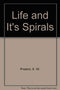 Life and its Spirals by E. W. Preston
