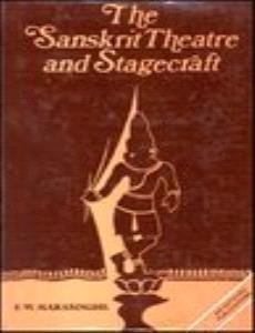 Sanskrit Theatre and Stagecraft (Sri Garib Dass oriental series) Marasinghe, E. W.