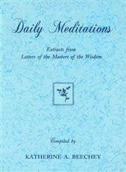 Daily Meditations: Extracts from Letters to the Masters of the Wisdom