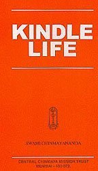 Kindle Life by Swami Chinmayananda (2008-08-19) [Paperback]