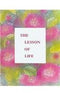 The Lesson of Life: 178 Sayings in the Handwriting of The Mother Mother, The