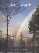 Silent Search [Paperback] Swami Ishwarananda