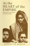 At The Heart Of The Empire: Indians And The Colonial Encounter In Late-Victorian Britain [Hardcover] Antoinette Burton