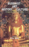 Buddhist-Art, History And Culture Essays By Prof. L. M. Joshi [Hardcover] D.C. Ahir