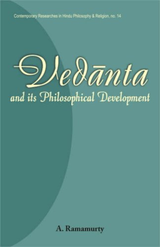 Vedanta and Its Philosophical Development. no. 14 in the series,Contemporary Researches in Hindu Philosophy and Religion (Contemporary Researches in Hindu Philosophy & Religion) [Hardcover] A. Ramamurty