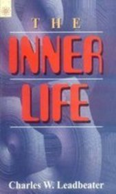 The Inner Life [Paperback] Charles W. Leadbeater