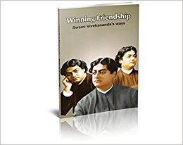 Winning Friendship: Swami Vivekananda's Ways [Paperback] A. R. K. Sarma