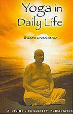 Yoga In Daily Life by Swami Sivananda (2004-12-20) [Paperback] Swami Sivananda