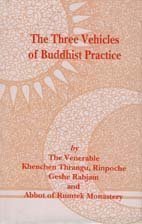 The three vehicles of Buddhist practice (Bibliotheca Indo-Buddhica series) Khenchen Thrangu Rinpoche and Geshe Rabjam